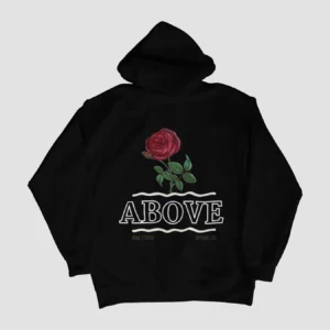 ROSE ABOVE HOODIE